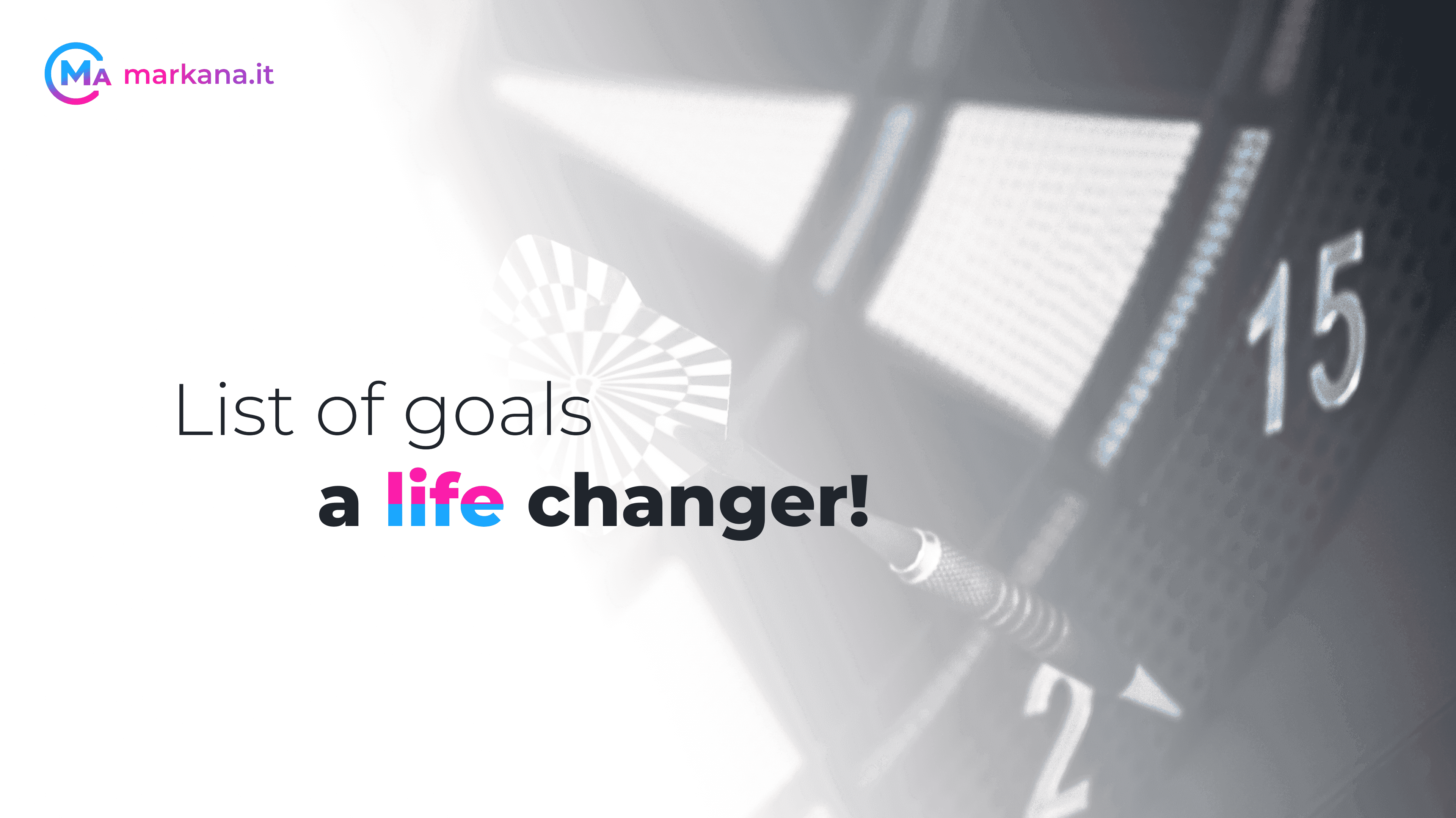 List of goals - a life changer!